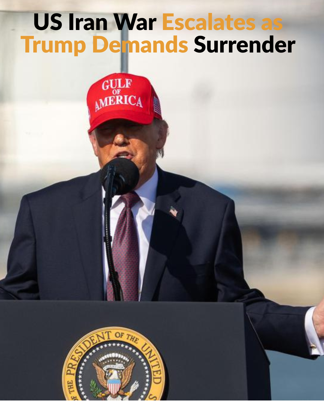 US Iran War Escalates as Trump Demands Surrender